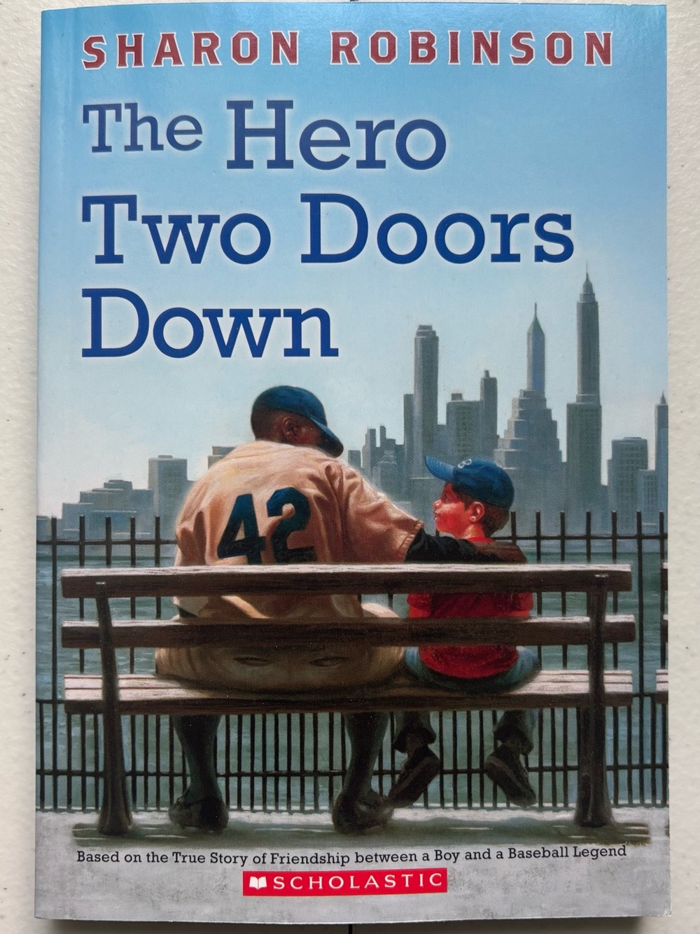 The Hero Two Doors Down By Sharon Robinson Friendship Between a Boy